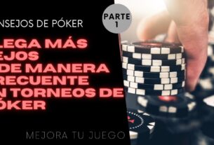 Torneos de Póker como llegar más lejos y de manera frecuente